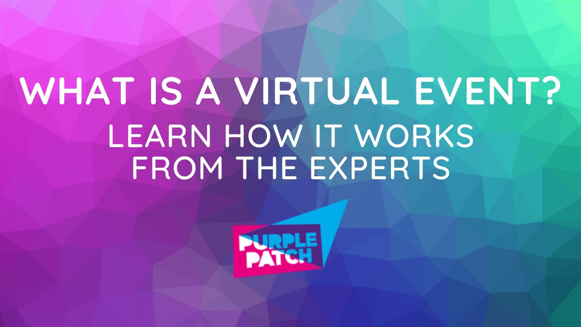 What is a Virtual Event? Learn How it Works from the Experts