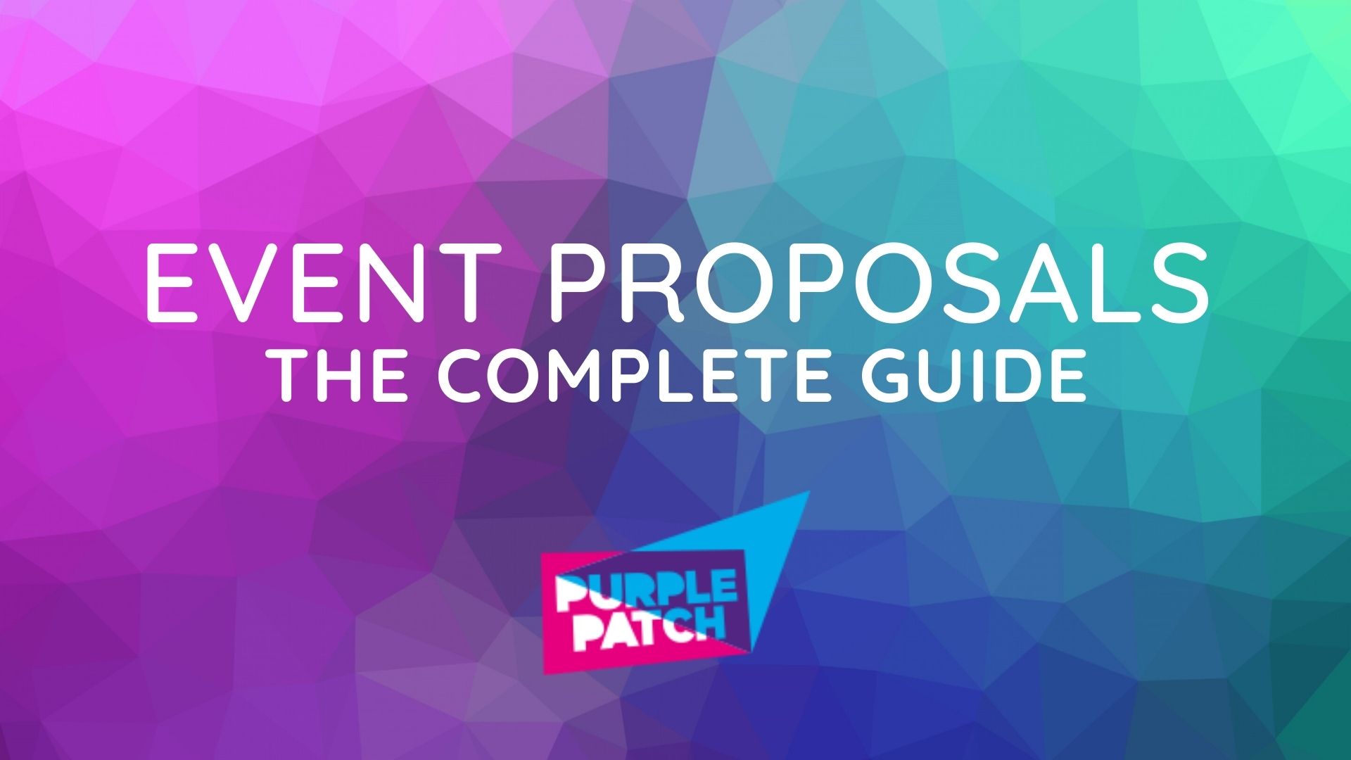 Event Proposals: The Complete Guide