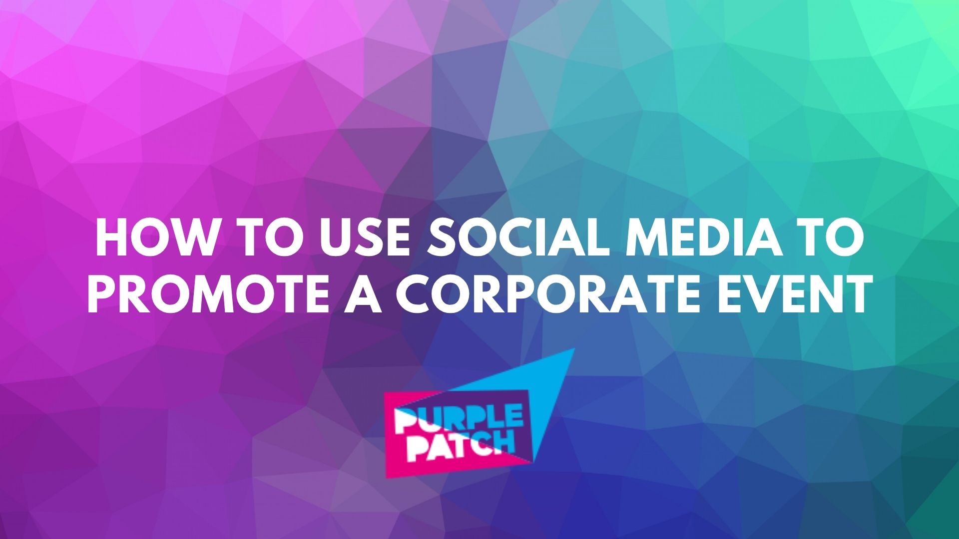 How to Use Social Media to Promote a Corporate Event